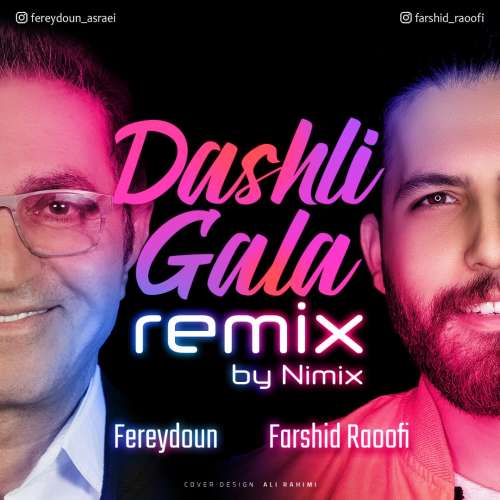 Dashli Gala Remix (Ft Farshid Raoofi)